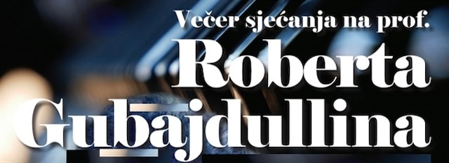 Večer sjećanja na prof. Roberta Gubaidullina